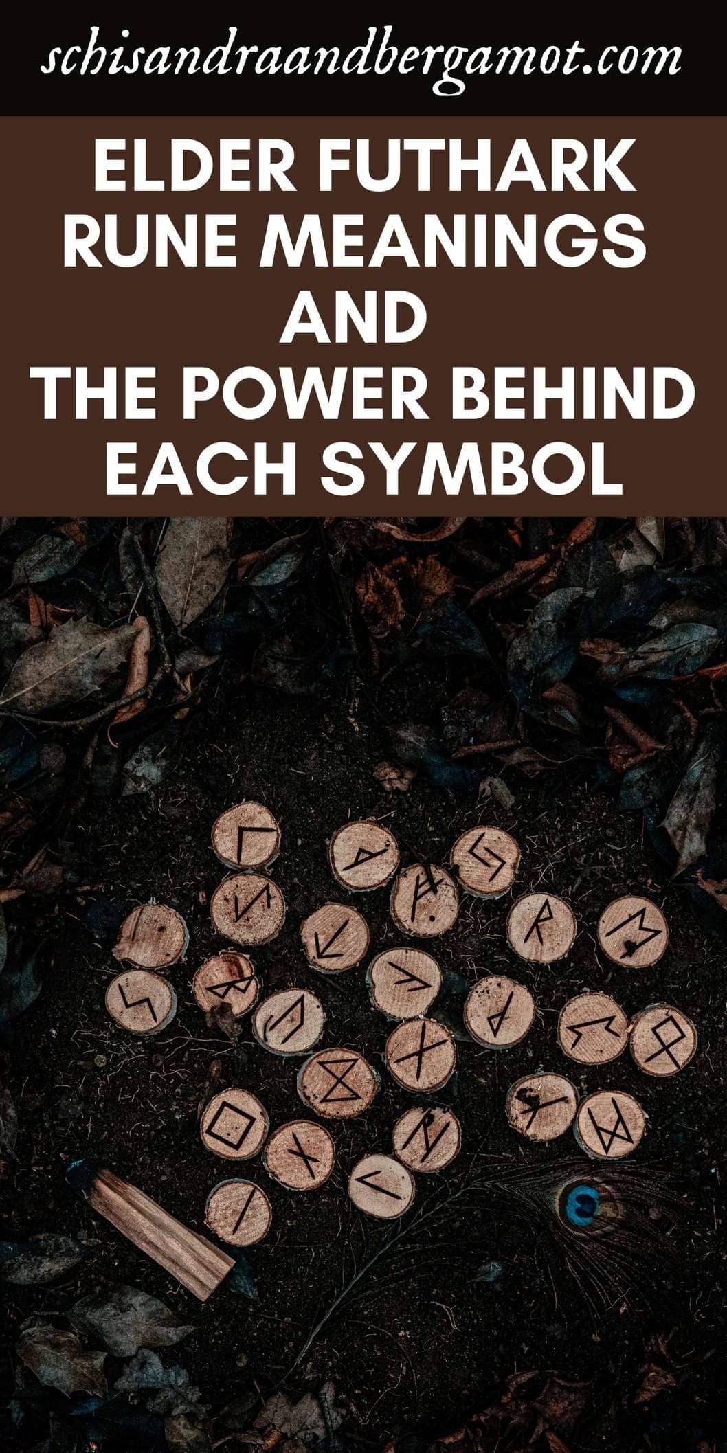 Meaning Behind Runes Elder Futhark Rune Meanings and the Power Behind Each Symbol