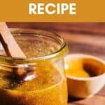 A golden fire cider electuary in a glass jar, with the text overlay “Fire Cider Electuary Recipe” above it.